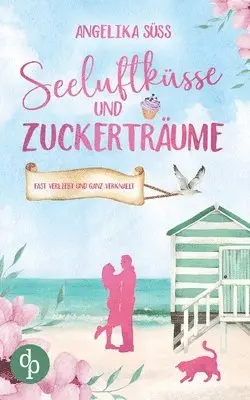 Angelika Süss - Seeluftküsse und Zuckerträume, Häftad. Tillgänglighet: Lägg i varukorg