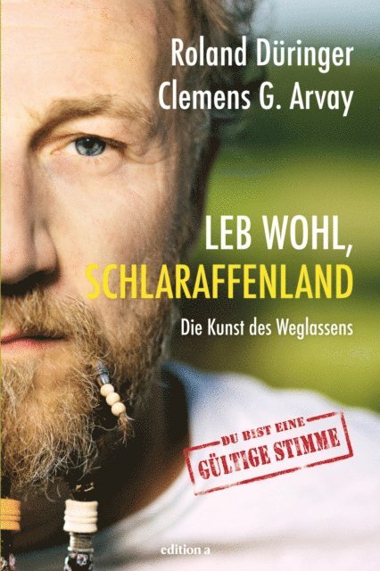 Clemens G. Arvay, Roland Duringer - Leb wohl, Schlaraffenland, E-bok