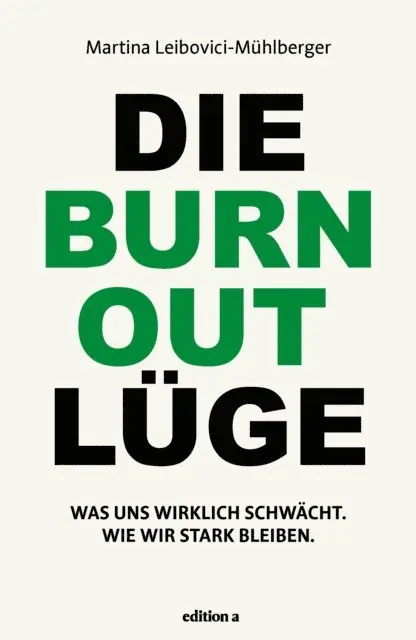Martina Leibovici-Muhlberger - Die Burnout Lüge, E-bok. Tillgänglighet: Lägg i varukorg