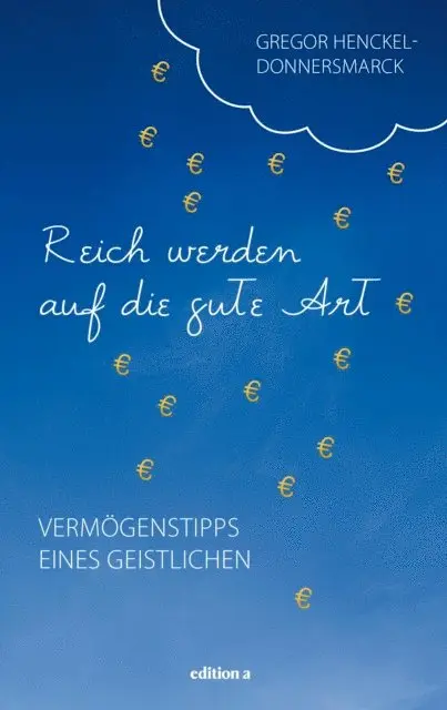 Gregor Henckel Donnersmarck - Reich werden auf die gute Art, E-bok. Tillgänglighet: Lägg i varukorg