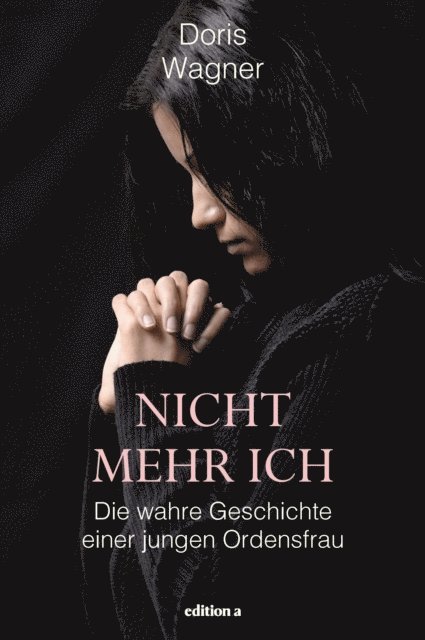Doris Wagner - Nicht mehr Ich, E-bok