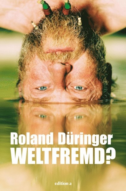 Roland Duringer - Weltfremd, E-bok