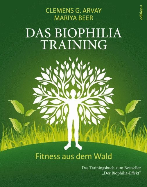 Mariya Beer, Clemens G. Arvay - Das Biophilia-Training, E-bok