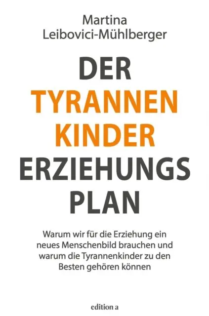 Martina Leibovici-Muhlberger - Der Tyrannenkinder-Erziehungsplan, E-bok. Tillgänglighet: Lägg i varukorg