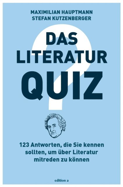 Stefan Kutzenberger, Maximilian Hauptmann - Das Literatur-Quiz, E-bok