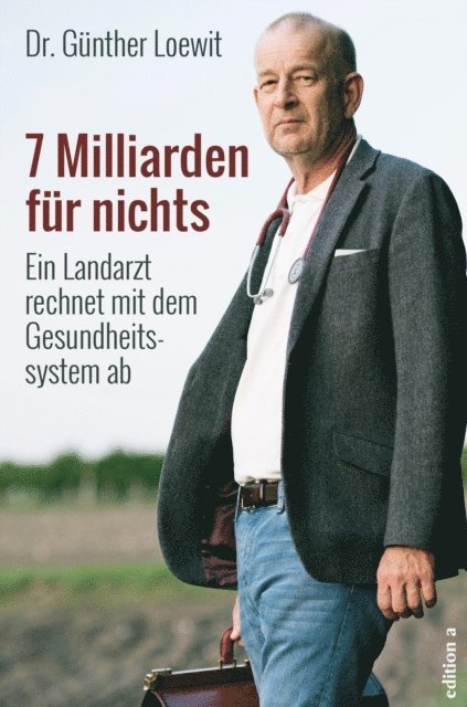 Gunther Loewit - 7 Milliarden für nichts, E-bok
