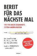 Bereit für das nächste Mal