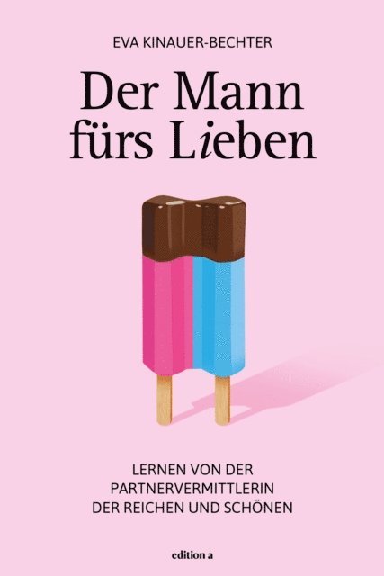 Eva Kinauer-Bechter - Der Mann fürs Lieben, E-bok. Tillgänglighet: Lägg i varukorg
