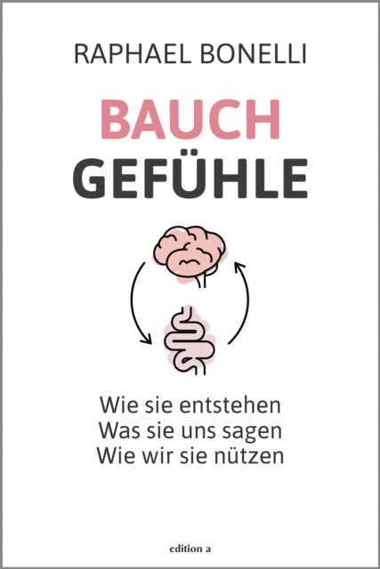 Raphael Bonelli - Bauchgefühle, E-bok. Tillgänglighet: Lägg i varukorg