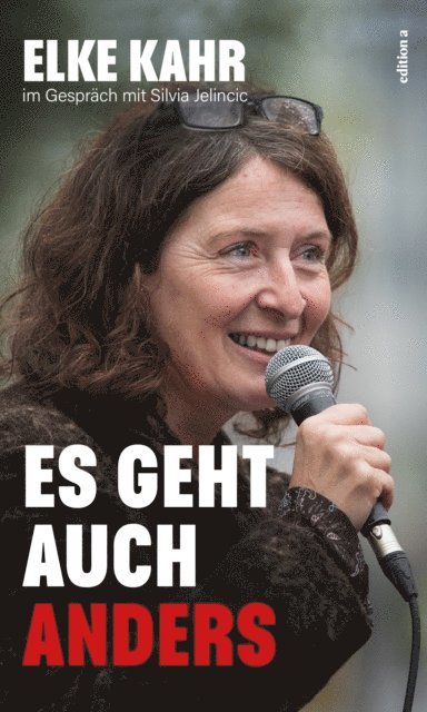 Silvia Jelincic, Elke Kahr - Es geht auch anders, E-bok