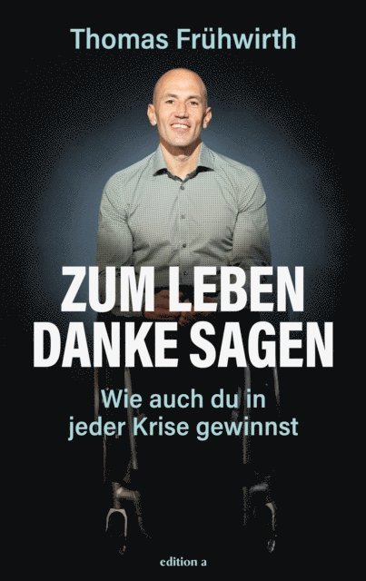 Eric Sebach, Thomas Fruhwirth - Zum Leben Danke sagen, E-bok