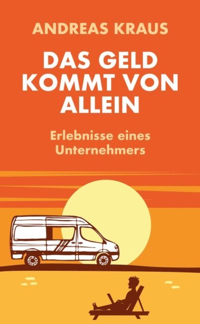 Andreas Kraus - Das Geld kommt von allein, E-bok