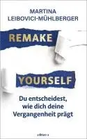 Martina Leibovici-Mühlberger - Remake Yourself, Inbunden. Tillgänglighet: Lägg i varukorg