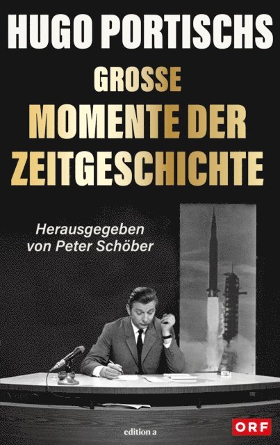 Peter Schober - Hugo Portischs große Momente der Zeitgeschichte, E-bok