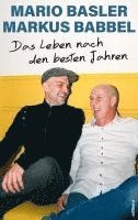 Markus Babbel, Mario Basler - Das Leben nach den besten Jahren, Inbunden. Tillgänglighet: Lägg i varukorg