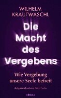 Wilhelm Krautwaschl - Die Macht des Vergebens, Inbunden. Tillgänglighet: Lägg i varukorg