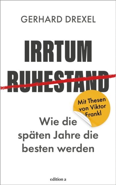 Gerhard Drexel - Irrtum Ruhestand, E-bok