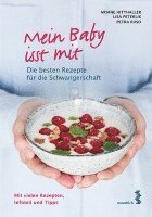 Ariane Hitthaller, Lisa Peterlik, Petra Ruso - Mein Baby isst mit, Inbunden