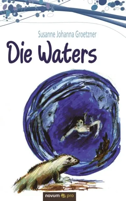 Susanne Johanna Groetzner - Die Waters, E-bok. Tillgänglighet: Lägg i varukorg