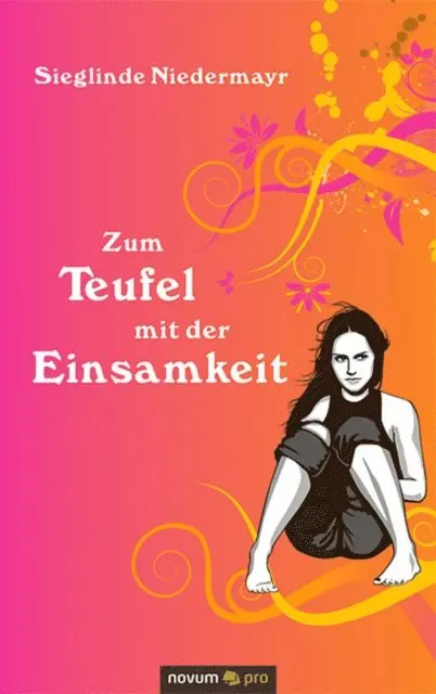 Sieglinde Niedermayr - Zum Teufel mit der Einsamkeit, E-bok. Tillgänglighet: Lägg i varukorg