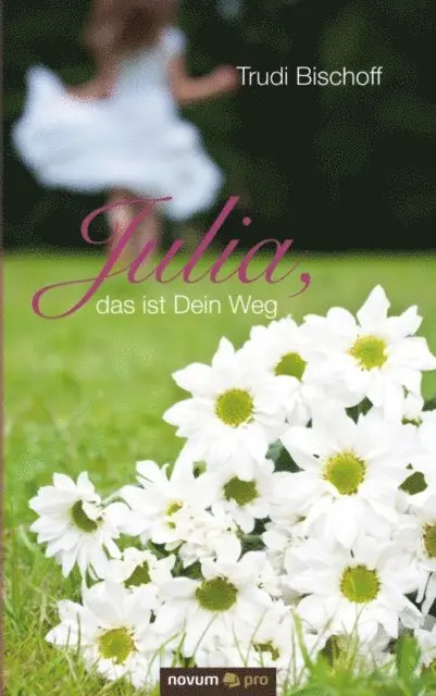 Trudi Bischoff - Julia, das ist Dein Weg, E-bok. Tillgänglighet: Lägg i varukorg