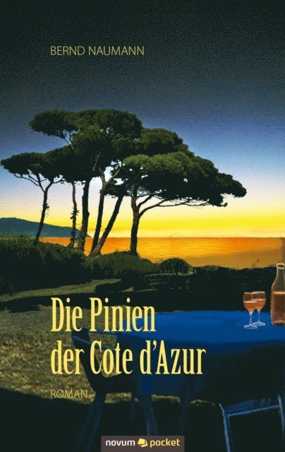 Bernd Naumann - Die Pinien der Cote d´Azur, E-bok