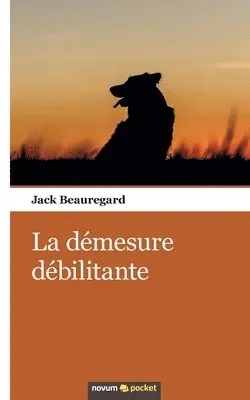 Jack Beauregard - démesure débilitante, Häftad. Tillgänglighet: Tillfälligt slut