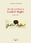 Life and Works of Gottlieb Muffat (1690-1770)