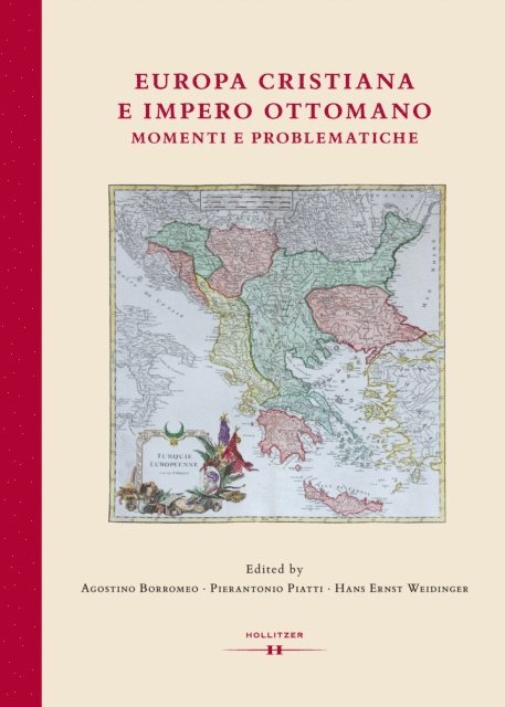 Hans Ernst Weidinger, Pierantonio Piatti, Agostino Borromeo - Europa cristiana e Impero Ottomano, E-bok