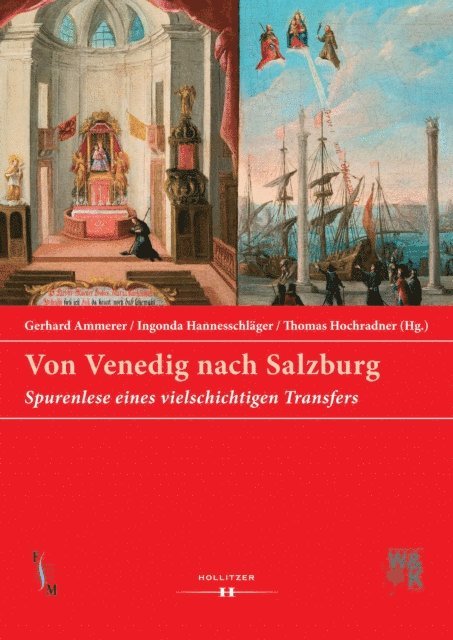 Thomas Hochradner, Ingonda Hannesschlager, Gerhard Ammerer - Von Venedig nach Salzburg, E-bok