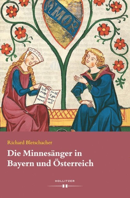 Richard Bletschacher - Die Minnesänger in Bayern und Österreich, E-bok