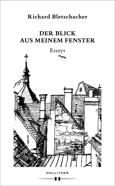 Richard Bletschacher - Der Blick aus meinem Fenster, E-bok