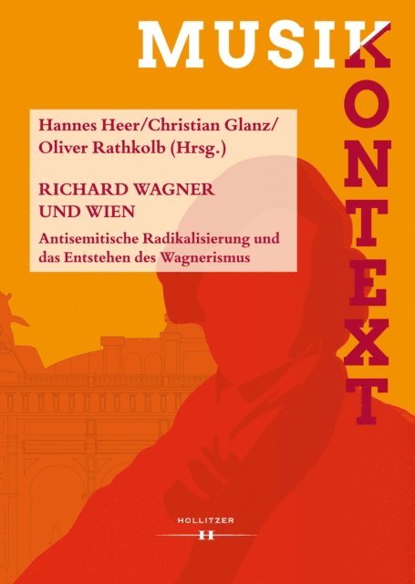 Oliver Rathkolb, Christian Glanz, Hannes Heer - Richard Wagner und Wien, E-bok