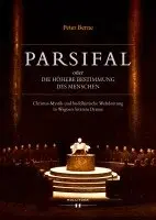 Peter Berne - Parsifal oder Die höhere Bestimmung des Menschen, Inbunden. Tillgänglighet: Lägg i varukorg