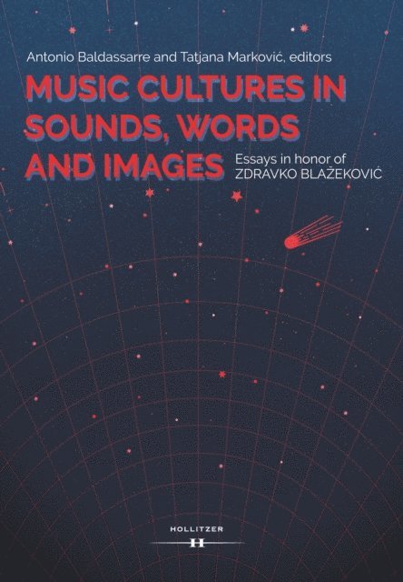 Tatjana Markovic, Antonio Baldassarre - Music Cultures in Sounds, Words and Images., E-bok