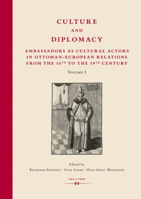 Hans Ernst Weidinger, Suna Suner, Reinhard Eisendle - Culture and Diplomacy, E-bok