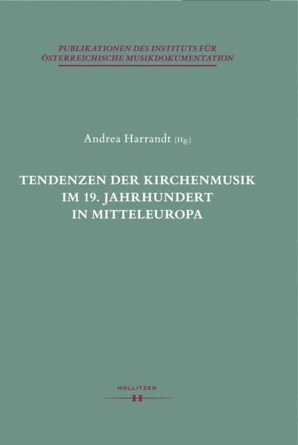 Andrea Harrandt - Tendenzen der Kirchenmusik im 19. Jahrhundert in Mitteleuropa, E-bok