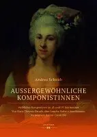 Andrea Schwab - Außergewöhnliche Komponistinnen. Weibliches Komponieren im 18. und 19. Jahrhundert, Inbunden. Tillgänglighet: Lägg i varukorg