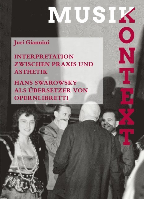 Juri Giannini, Manfred Permoser, Cornelia Szabo-Knotik - Interpretation zwischen Praxis und Ästhetik. Hans Swarowsky als Übersetzer von Opernlibretti, E-bok