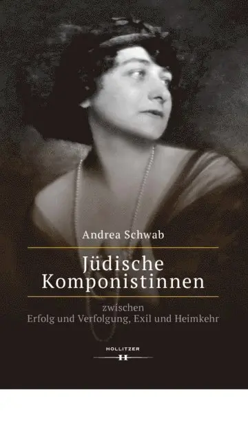Andrea Schwab - Jüdische Komponistinnen zwischen Erfolg und Verfolgung, Exil und Heimkehr, E-bok. Tillgänglighet: Lägg i varukorg