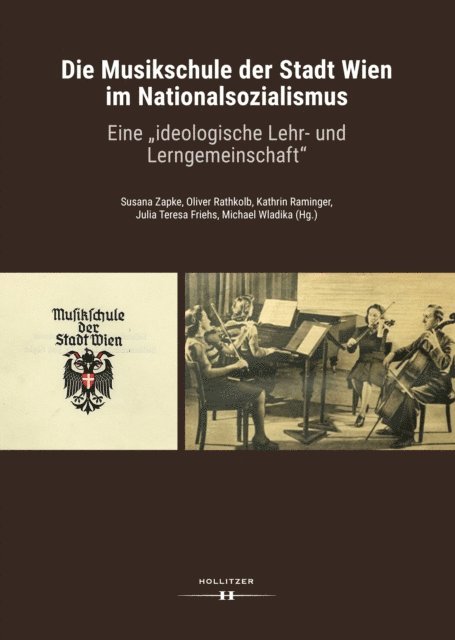 Michael Wladika, Julia Teresa Friehs, Kathrin Raminger, Oliver Rathkolb, Susana Zapke - Die Musikschule der Stadt Wien im Nationalsozialismus, E-bok