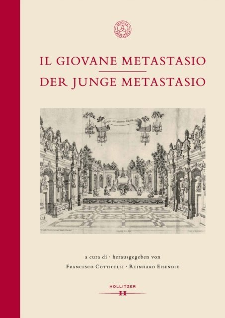 Reinhard Eisendle, Francesco Cotticelli - Il giovane Metastasio | Der junge Metastasio, E-bok