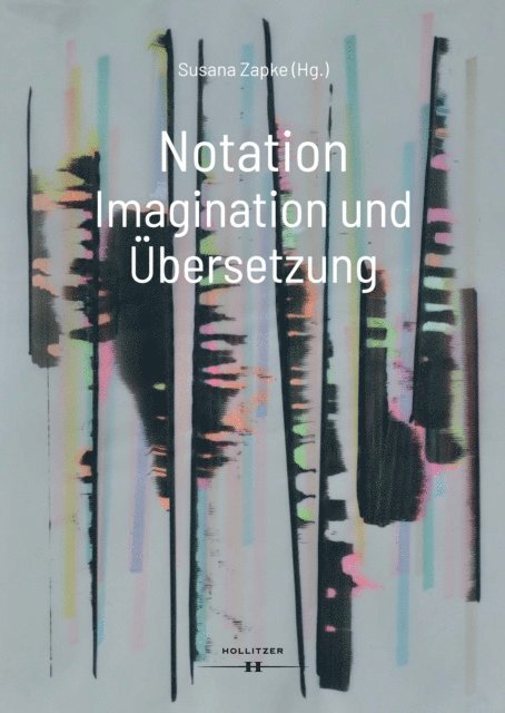 Susana Zapke - Notation. Imagination und Übersetzung, E-bok