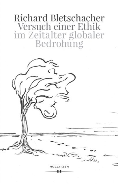 Richard Bletschacher - Versuch einer Ethik im Zeitalter globaler Bedrohung, E-bok