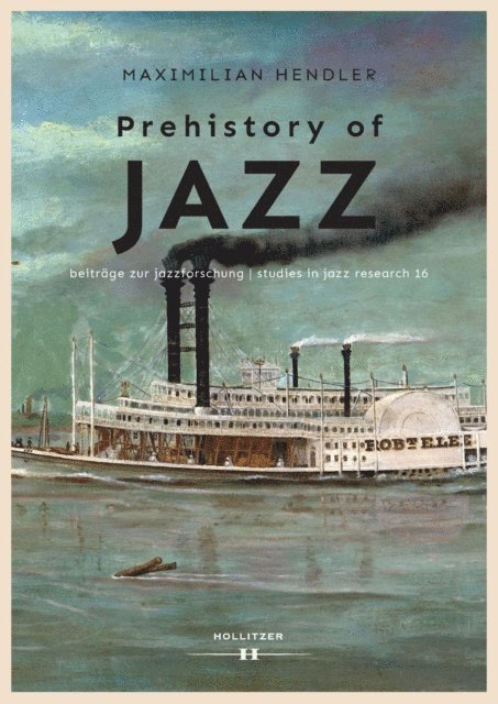 Maximilian Hendler - Prehistory of Jazz, E-bok