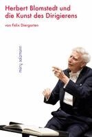 Felix Diergarten - Herbert Blomstedt und die Kunst des Dirigierens, Häftad