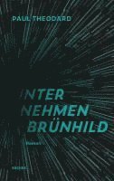 Paul Theodard - UNTERNEHMEN BRÜNHILD, Inbunden