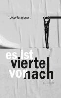 Peter Langebner - es ist viertel vor nach, Häftad