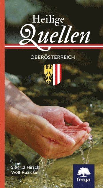Wolf Ruzicka, Siegrid Hirsch - Heilige Quellen in Oberösterreich, E-bok