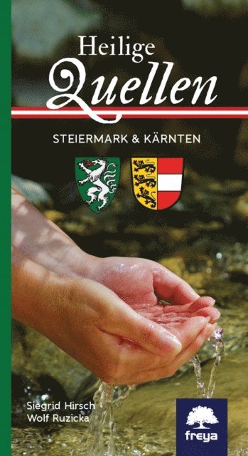 Wolf Ruzicka, Siegrid Hirsch - Heilige Quellen Steiermark und Kärnten, E-bok
